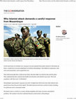 Research paper thumbnail of "Why Islamist attack demands a careful response from Mozambique". The Conversation, 20 October 2017 (online - see link)