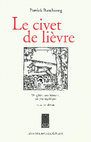 Research paper thumbnail of Le civet de lièvre. Un gibier, une histoire, un plat mythique