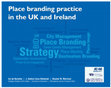 Research paper thumbnail of Place branding practice in the UK and Ireland