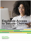 Research paper thumbnail of Equitable Access to Secure Choice: Addressing the Barriers to Retirement Savings for Illinois Workers