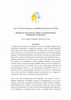 Research paper thumbnail of The 3 rd World Conference on Buddhism and Science (WCBS) Buddhism and Science: When Complementarity establishes Irrelevance