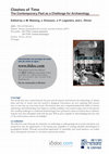 Research paper thumbnail of Clashes of Time The Contemporary Past as a Challenge for Archaeology