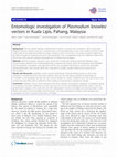 Research paper thumbnail of Entomologic investigation of Plasmodium knowlesi vectors in Kuala Lipis, Pahang, Malaysia