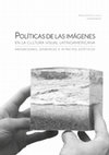 Research paper thumbnail of Política de las imágenes en la cultura visual latinoamericana. Mediaciones, dinámicas e impactos estéticos