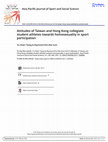 Research paper thumbnail of Attitudes of Taiwan and Hong Kong collegiate student athletes towards homosexuality in sport participation