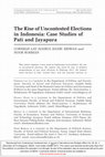 Research paper thumbnail of The Rise of Uncontested Elections in Indonesia: Case Studies of Pati and Jayapura