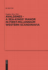 Research paper thumbnail of Avaldsnes – A Sea-Kings’ Manor in First-Millennium Western Scandinavia