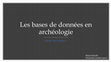 Research paper thumbnail of Les bases de données en archéologie - module AOGM (master Archéologie, sciences pour l'archéologie)