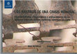 Research paper thumbnail of Los Rastros de una Crisis Mundial: Descubrimientos arqueológicos y antropológicos de las antiguas bases de misiles nucleares soviéticos en Cuba