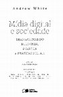 Research paper thumbnail of White, A. (2016) Midia Digital e Sociedade. Brazil: Saraiva Editora