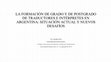 Research paper thumbnail of La formación de grado y de postgrado de traductores e intérpretes en Argentina: situación actual y nuevos desafíos