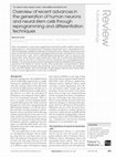 Research paper thumbnail of Overview of recent advances in the generation of human neurons and neural stem cells through reprogramming and differentiation techniques