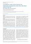 Research paper thumbnail of A qualitative study of how doctors use impression management when they talk about stress in the UK