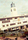 Research paper thumbnail of "Os espaços de troca no tecido urbano de Faro:  do alpendre medieval aos mercados cobertos"(2017). In O Mercado de Faro uma herança mediterrânea. Faro: AmbiFaro, pp. 13-44.