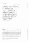 Research paper thumbnail of Charter School Strategies for Teacher Management and Resource Acquisition in Colombia -- In: Cadernos de Pesquisa