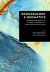 Research paper thumbnail of Archaeology and Geomatics. Harvesting the benefits of 10 years of training in the Iberian Peninsula (2006-2015)