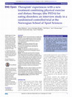 Research paper thumbnail of Therapists' experiences with a new treatment combining physical exercise and dietary therapy (the PED-t) for eating disorders: an interview study in a randomised controlled trial at the Norwegian School of Sport Sciences