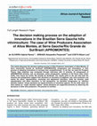 Research paper thumbnail of African Journal of Agricultural Research The decision making process on the adoption of innovations in the Brazilian Serra Gaúcha hills vitiviniculture: The case of Wine Producers Association of Altos Montes, at Serra Gaúcha/Rio Grande do Sul/Brazil (APROMONTES