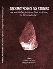 Research paper thumbnail of ARCHAEOTECHNOLOGY Studies : raw material exploitation from Prehistory to the Middle Ages