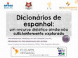 Research paper thumbnail of Dicionários de espanhol: um recurso didático ainda não suficientemente explorado