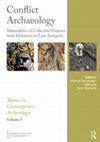 Research paper thumbnail of 2018: Conflict archaeology. Materialities of collective violence from Prehistory to Late Antiquity