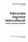 Research paper thumbnail of La investigación sobre educación superior intercultural en México (2002-2015): significados de lo intercultural y la vinculación comunitaria en sus instituciones y sus actores.