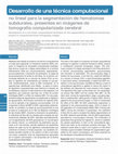 Research paper thumbnail of Desarrollo de una técnica computacional no lineal para la segmentación de hematomas subdurales, presentes en imágenes de tomografía computarizada cerebral