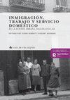 Research paper thumbnail of Inmigración, trabajo y servicio doméstico en la Europa urbana, siglos XVIII-XX