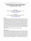 Research paper thumbnail of THE DETERMINANTS OF INTEREST RATE SPREADS IN NIGERIAN BANKING SECTOR: EVIDENCE FROM MACROECONOMIC FACTORS