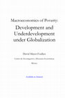 Research paper thumbnail of Macroeconomics of Poverty: Development and Underdevelopment under Globalization