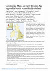 Research paper thumbnail of Gristhorpe Man: an Early Bronze Age log-coffin burial scientifically defined