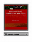 Research paper thumbnail of Bölüm 8:  Sonuç:  Betimlemeler ve Öngörüler  ----  Zorunlu Göç, Etniklik ve Kentlilik: Mersin’de HADEP’li Kurmançlar (1996)