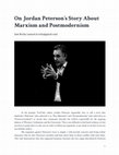 Research paper thumbnail of On Jordan Peterson's Story About Marxism and Postmodernism