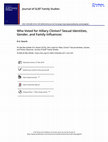 Research paper thumbnail of Who Voted for Hillary Clinton? Sexual Identities, Gender, and Family Influences