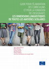 Research paper thumbnail of GUIDE POUR L'ÉLABORATION DES CURRICULUMS ET POUR LA FORMATION DES ENSEIGNANTS LES DIMENSIONS LINGUISTIQUES DE TOUTES LES MATIÈRES SCOLAIRES