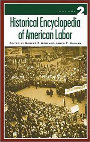 Research paper thumbnail of Historical Encyclopedia of American Labor