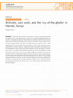 Research paper thumbnail of Activists care work and the cry of the ghetto in Nairobi Kenya