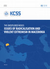 Research paper thumbnail of The unexplored nexus: Issues of radicalisation and violent extremism in Macedonia