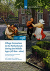 Research paper thumbnail of Village Formation in the Netherlands during the Middle Ages (AD 800 -1600). An assessment of recent excavations and a path to progress