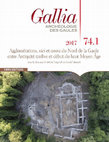 Research paper thumbnail of Agglomérations, vici et castra du nord de la Gaule entre Antiquité tardive et début du haut Moyen-Âge (ATEG IV). Disponible en ligne sur https://journals.openedition.org/gallia/1319