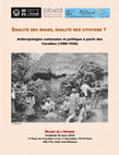 Research paper thumbnail of "Égalité des races, égalité des citoyens ? Anthropologies nationales et politique à partir des Caraïbes (1880-1920)", Journée d'étude LMI MESO, Musée de l'Homme - Paris, 30 mars 2018