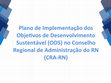 Research paper thumbnail of Plano de Implementação dos Obje3vos de Desenvolvimento Sustentável (ODS) no Conselho Regional de Administração do RN (CRA-RN