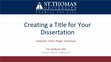 Research paper thumbnail of Creating a Title for Your Dissertation Using the " Colon Hinge " Technique