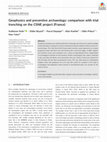 Research paper thumbnail of Geophysics and preventive archaeology: comparison with trial trenching on the CSNE project (France