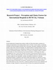 Research paper thumbnail of Perceptions and Choice Factors for International Health care in Vietnam