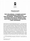 Research paper thumbnail of Trzy spojrzenia. O książce Nataszy Korczarowskiej-Różyckiej Inne spojrzenie...Wyobrażenia historii w filmach Wojciecha Jerzego Hasa, Jana Jakuba Kolskiego, Filipa Bajona i Anny Jadowskiej