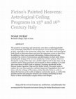 Research paper thumbnail of Ficino's Painted Heavens: Astrological Ceiling Programs in 15th and 16th Century Italy