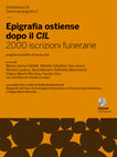 Research paper thumbnail of Epigrafia ostiense dopo il CIL. 2000 iscrizioni funerarie (Antichistica, 15; Storia ed epigrafia, 5)