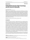 Research paper thumbnail of Getting Multiculturalism Right: Deontology and the Concern for Neutrality