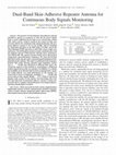 Research paper thumbnail of Dual-Band Skin-Adhesive Repeater Antenna for Continuous Body Signals Monitoring